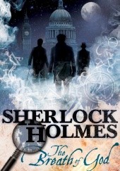 Okładka książki Sherlock Holmes: The Breath of God Guy Adams