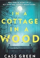 Okładka książki In a Cottage in a Wood Cass Green