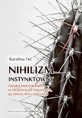 Okładka książki Nihilizm instynktowny Karolina Feć