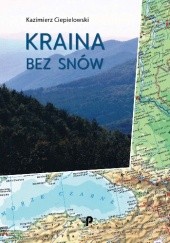Okładka książki Kraina bez snów Kazimierz Ciepielowski
