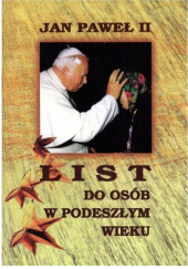 Okładka książki List Ojca Świętego Jana Pawła II do osób w podeszłym wieku Jan Paweł II (papież)