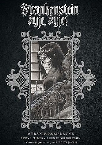 Okładka książki Frankenstein żyje, żyje! Steve Niles, Bernie Wrightson
