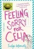 Okładka książki Feeling Sorry for Celia Jaclyn Moriarty