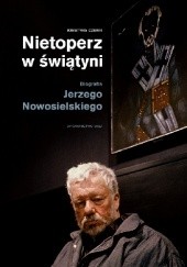 Okładka książki Nietoperz w świątyni. Biografia Jerzego Nowosielskiego Krystyna Czerni