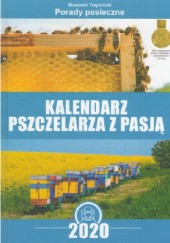 Okładka książki Kalendarz pszczelarza z pasją 2020 Sławomir Trzybiński