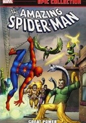 Okładka książki Amazing Spider-Man- Epic Collection- Great Power Steve Ditko, Jack Kirby, Stan Lee
