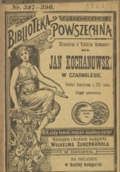 Okładka książki Jan Kochanowski w Czarnolesie: powieść historyczna z XVI w. cz.1 Klementyna Hoffmanowa