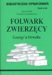 Okładka książki Folwark zwierzęcy George'a Orwella Urszula Lementowicz