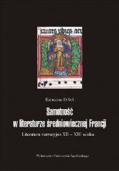 Okładka książki Samotność w literaturze średniowiecznej Francji Katarzyna Dybeł