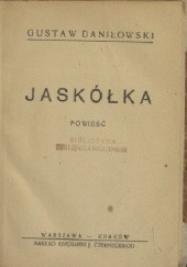 Okładka książki Jaskółka: powieść Gustaw Daniłowski