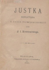 Okładka książki Justka: miniatura z życia powszechnego Józef Ignacy Kraszewski