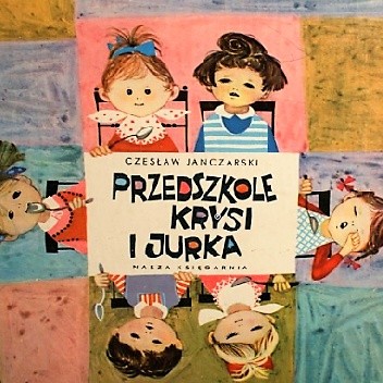 Okładka książki Przedszkole Krysi i Jurka Czesław Janczarski
