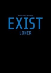 Exist: Loner