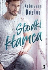Okładka książki Słodki kłamca Katarzyna Bester