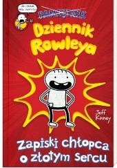 Okładka książki Dziennik Rowleya. Zapiski chłopca o złotym sercu Jeff Kinney