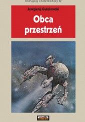 Okładka książki Obce przestrzenie Jewgienij Gulakowski