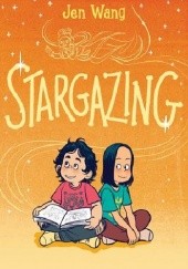 Okładka książki Stargazing Jen Wang