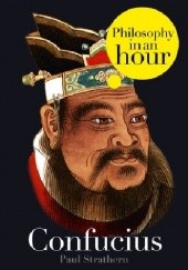 Okładka książki Confucius: Philosophy in an Hour Paul Strathern
