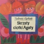 Okładka książki Skrzaty ciotki Agaty Tadeusz Kubiak