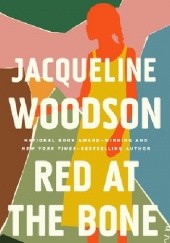 Okładka książki Red at the Bone Jacqueline Woodson