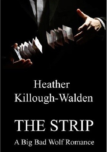 The Strip Heather Killough Walden Książka W Lubimyczytacpl Opinie Oceny Ceny 