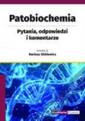 Okładka książki Patobiochemia. Pytania, odpowiedzi i komentarze Dariusz Sitkiewicz
