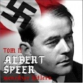 Okładka książki Albert Speer. „Dobry” nazista. Część II. Menedżer Hitlera (1941-1945) Agnieszka Ogrodowczyk, Bartłomiej Ważny