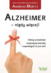 Okładka książki Alzheimer - nigdy więcej! Andreas Moritz