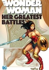 Wonder Woman. Her Greatest Battles