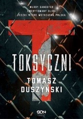Okładka książki Toksyczni Tomasz Duszyński