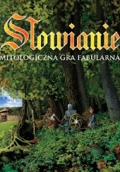 Okładka książki Słowianie: Mitologiczna Gra Fabularna