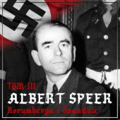 Okładka książki Albert Speer. Norymberga i Spandau (1945-1981) Agnieszka Ogrodowczyk,&nbsp;Bartłomiej Ważny