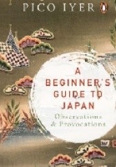 Okładka książki A Beginner's Guide to Japan. Observations and Provocations.
