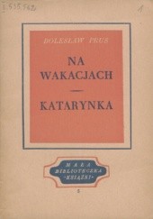 Okładka książki Na wakacjach. Katarynka Bolesław Prus