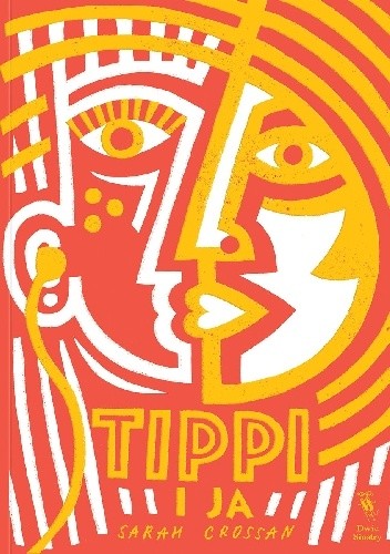 Okładka książki Tippi i ja Sarah Crossan