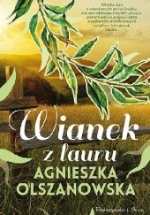 Okładka książki Wianek z lauru Agnieszka Olszanowska