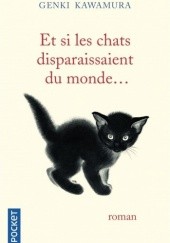 Okładka książki Et si les chats disparaissaient du monde ... Genki Kawamura