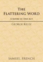 Okładka książki The Flattering Word George Edward Kelly