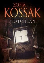 Okładka książki Z otchłani Zofia Kossak