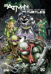 Okładka książki Batman/Teenage Mutant Ninja Turtles James Tynion IV, Freddie E. Williams II