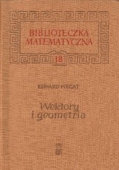 Okładka książki Wektory i geometria Edward Piegat