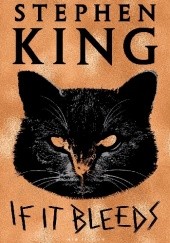 Okładka książki If it Bleeds Stephen King