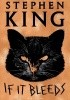 Okładka książki If it Bleeds Stephen King