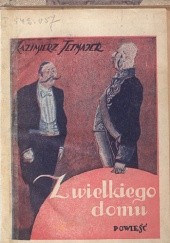 Okładka książki Z wielkiego domu: powieść Kazimierz Przerwa-Tetmajer