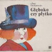 Okładka książki Głęboko czy płytko Anna Onichimowska