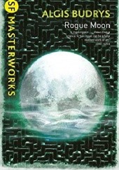 Okładka książki Rogue Moon Algis Budrys