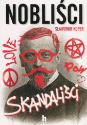 Okładka książki Nobliści skandaliści Sławomir Koper