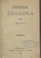 Okładka książki Zwierciadlana zagadka Deotyma, Jadwiga Łuszczewska