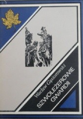 Okładka książki Szwoleżerowie gwardii Wacław Gąsiorowski