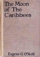 Okładka książki The Moon of the Caribbees Eugene O'Neill